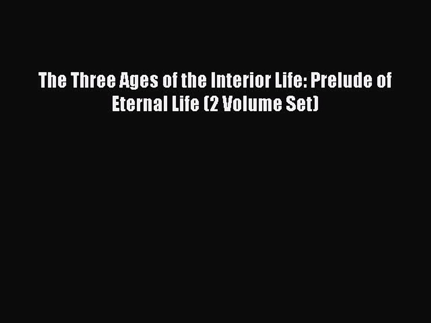 Pdf Download The Three Ages Of The Interior Life Prelude