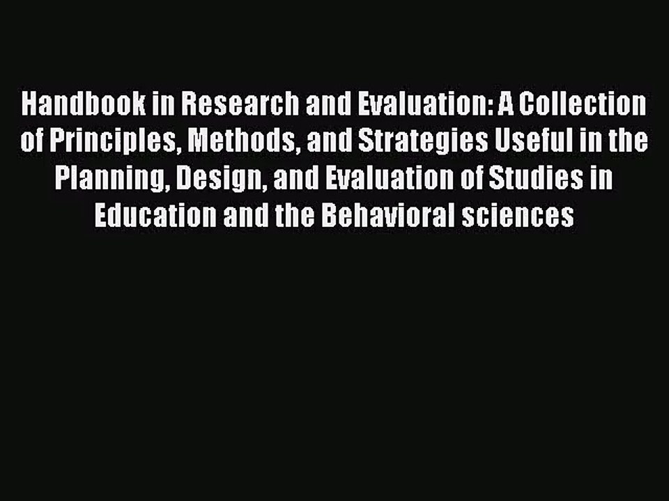 [PDF Download] Handbook in Research and Evaluation: A Collection of Principles Methods and