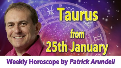 Taurus Horoscopes from 25th January 2016