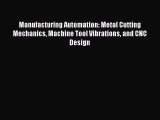 [PDF Download] Manufacturing Automation: Metal Cutting Mechanics Machine Tool Vibrations and