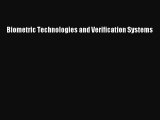 [PDF Download] Biometric Technologies and Verification Systems [PDF] Full Ebook
