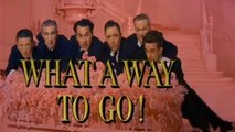 What a Way to Go! (1964) Shirley MacLaine, Paul Newman, Robert Mitchum.   Comedy, Romance