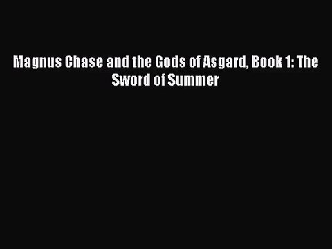 [PDF Download] Magnus Chase and the Gods of Asgard Book 1: The Sword of Summer [Download] Full