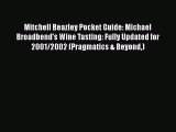 PDF Download Mitchell Beazley Pocket Guide: Michael Broadbend's Wine Tasting: Fully Updated