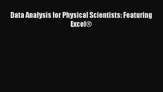 [PDF Download] Data Analysis for Physical Scientists: Featuring Excel® [PDF] Full Ebook