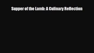 PDF Download Supper of the Lamb: A Culinary Reflection Read Full Ebook