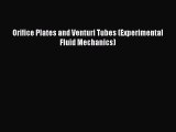 [PDF Download] Orifice Plates and Venturi Tubes (Experimental Fluid Mechanics) [Download] Full