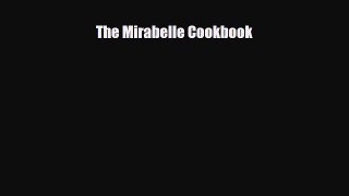 PDF Download The Mirabelle Cookbook Download Full Ebook