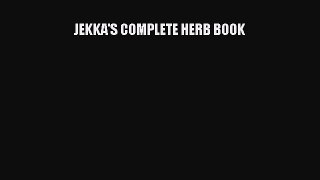PDF Download JEKKA'S COMPLETE HERB BOOK PDF Full Ebook
