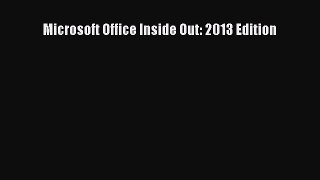 Microsoft Office Inside Out: 2013 Edition [Read] Full Ebook