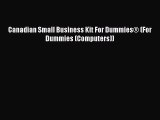 [PDF Download] Canadian Small Business Kit For Dummies® (For Dummies (Computers)) [Download]