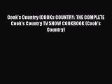 PDF Download Cook's Country (COOKs COUNTRY: THE COMPLETE Cook's Country TV SHOW COOKBOOK (Cook's