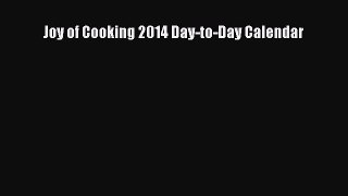 PDF Download Joy of Cooking 2014 Day-to-Day Calendar Read Online