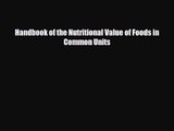 PDF Download Handbook of the Nutritional Value of Foods in Common Units PDF Full Ebook