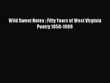 [PDF Download] Wild Sweet Notes : Fifty Years of West Virginia Poetry 1950-1999 [Read] Full