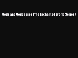 Video herunterladen: [PDF Download] Gods and Goddesses (The Enchanted World Series) [Download] Full Ebook