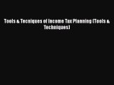 [PDF Download] Tools & Tecniques of Income Tax Planning (Tools & Techniques) [Read] Online