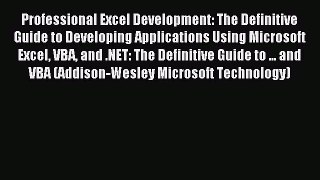 Professional Excel Development: The Definitive Guide to Developing Applications Using Microsoft