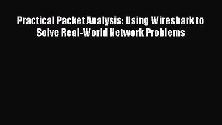 Practical Packet Analysis: Using Wireshark to Solve Real-World Network Problems [Download]