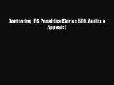 [PDF Download] Contesting IRS Penalties (Series 500: Audits & Appeals) [Download] Full Ebook