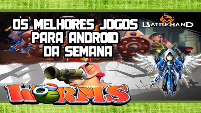 os melhores jogos para android da semana