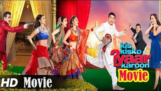 Kis Kisko Pyaar Karoon Full Movie (2015)  Kapil Sharma 