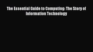 [PDF Download] The Essential Guide to Computing: The Story of Information Technology [PDF]