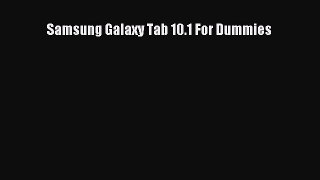 [PDF Download] Samsung Galaxy Tab 10.1 For Dummies [PDF] Online