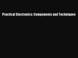 [PDF Download] Practical Electronics: Components and Techniques [PDF] Online