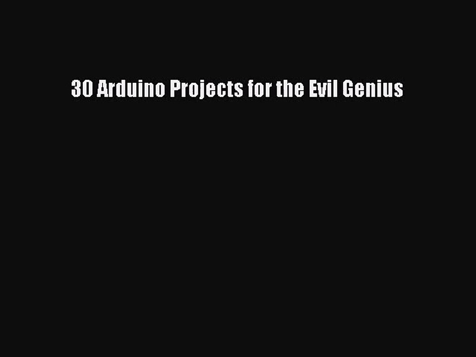 [PDF Download] 30 Arduino Projects for the Evil Genius [PDF] Online