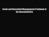 PDF Download Foods and Household Management A Textbook of the Household Arts Download Online