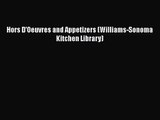 PDF Download Hors D'Oeuvres and Appetizers (Williams-Sonoma Kitchen Library) Read Full Ebook