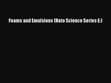 [PDF Download] Foams and Emulsions (Nato Science Series E:) [Download] Full Ebook