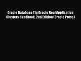 [PDF Download] Oracle Database 11g Oracle Real Application Clusters Handbook 2nd Edition (Oracle