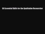 [PDF Download] 30 Essential Skills for the Qualitative Researcher [Read] Full Ebook