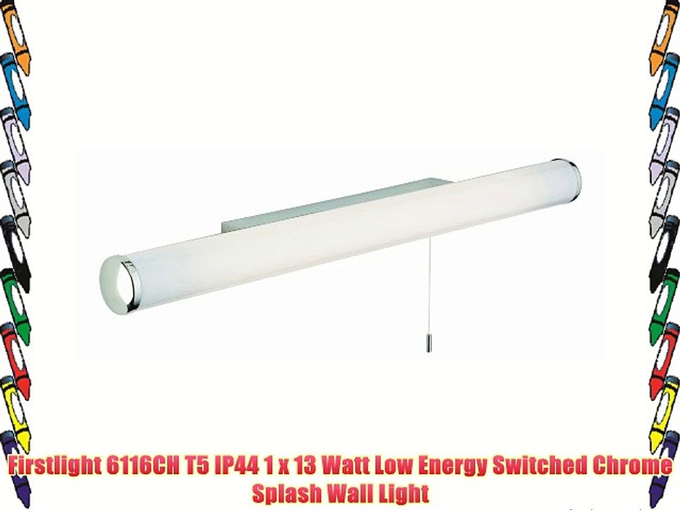 Firstlight 6116CH T5 IP44 1 x 13 Watt Low Energy Switched Chrome Splash Wall Light