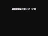 [PDF Download] A Glossary of Literary Terms [Read] Full Ebook