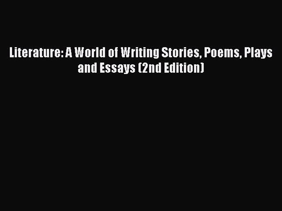 [PDF Download] Literature: A World of Writing Stories Poems Plays and Essays (2nd Edition)