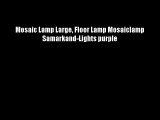 Mosaic Lamp Large Floor Lamp Mosaiclamp Samarkand-Lights purple