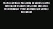 [PDF Download] The Role of Moral Reasoning on Socioscientific Issues and Discourse in Science