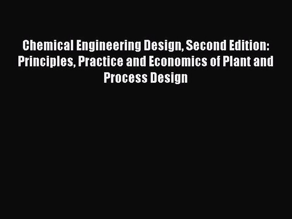 [PDF Download] Chemical Engineering Design Second Edition: Principles Practice and Economics