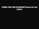 PDF Download THOMAS PERCY AND THE DRAGON (Thomas the Tank Engine) PDF Online