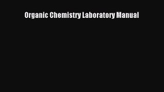 [PDF Download] Organic Chemistry Laboratory Manual [PDF] Online