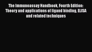 [PDF Download] The Immunoassay Handbook Fourth Edition: Theory and applications of ligand binding
