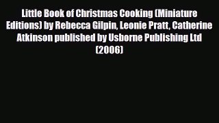 PDF Download Little Book of Christmas Cooking (Miniature Editions) by Rebecca Gilpin Leonie