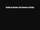 PDF Download Sicilia in Cucina: The Flavours of Sicily PDF Full Ebook