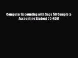 [PDF Download] Computer Accounting with Sage 50 Complete Accounting Student CD-ROM [Read] Online