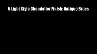 5 Light Style Chandelier Finish: Antique Brass