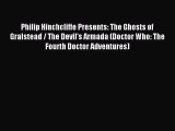 [PDF Download] Philip Hinchcliffe Presents: The Ghosts of Gralstead / The Devil's Armada (Doctor