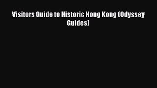 Visitors Guide to Historic Hong Kong (Odyssey Guides) [Read] Online